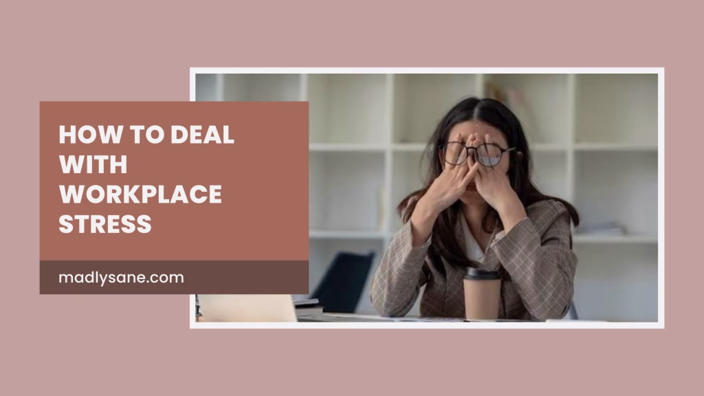 How to Deal with Workplace Stress: 15 Practical Strategies That Actually Work